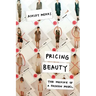 Pricing Beauty: The Making of a Fashion Model