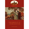 The Rubaiyat of Omar Khayyam: Edward Fitzgerald's classic translation of the Persian Sufi (Aziloth Books)
