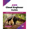 AWS Cloud Engineer Guide: Building scalable cloud solutions with AWS (English Edition)