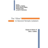 The "Other" in Second Temple Judaism: Essays in Honor of John J. Collins