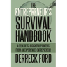 The Entrepreneur's Survival Handbook: A Deck of 52 Insightful Pointers from an Experienced Entrepreneur