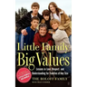 Little Family, Big Values: Lessons in Love, Respect, and Understanding for Families of Any Size
