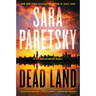 Dead Land: A V.I. Warshawski Novel