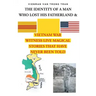 THE IDENTITY OF A MAN WHO LOST HIS FATHERLAND and VIETNAM WAR: Witnesses Live Magical Stories That Have Never Been Told