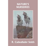 Nature's Nurseries (Yesterday's Classics)