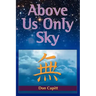 Above Us Only Sky
