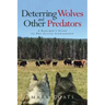 Deterring Wolves and Other Predators: A Rancher's Guide to Pro-Active Stewardship