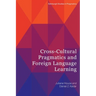 Cross-Cultural Pragmatics and Foreign Language Learning