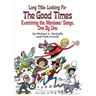 Long Title: Looking for the Good Times; Examining the Monkees' Songs, One by One