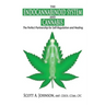 The Endocannabinoid System and Cannabis: The Perfect Partnership for Self-Regulation and Healing