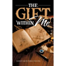 The Gift Within Me