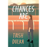 Chances Are