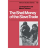 The Shell Money of the Slave Trade