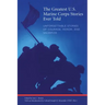 Greatest U.S. Marine Corps Stories Ever Told: Unforgettable Stories Of Courage, Honor, And Sacrifice