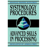 Systemology Procedures: Advanced Skills In Processing