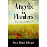 Angels in Flanders: A Novel of World War I