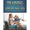 Training Your Own Psychiatric Service Dog 2021: Step-By-Step Guide to an Obedient Psychiatric Service Dog