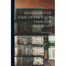Genealogy of Some of the Cady Family in America ..