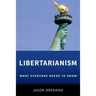Libertarianism: What Everyone Needs to Know