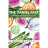The Daniel Fast: Biblical and Scientific Facts
