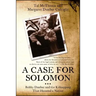 Case for Solomon: Bobby Dunbar and the Kidnapping That Haunted a Nation