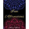 I AM Affirmations: Mandala Coloring Book for Adults, Stress Relief, Mindfulness Coloring and Good Vibes
