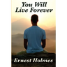 You Will Live Forever