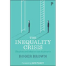 The Inequality Crisis: The Facts and What We Can Do about It