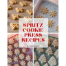 Spritz Cookie Press Recipes