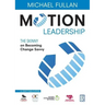 Motion Leadership: The Skinny on Becoming Change Savvy