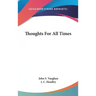 Thoughts For All Times