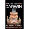 A Mousetrap for Darwin