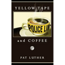 Yellow Tape and Coffee