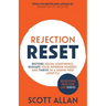 Rejection Reset: Restore Social Confidence, Reshape Your Inferior Mindset, and Thrive In a Shame-Free Lifestyle