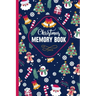 Christmas Memory Book: Cute Christmas Memory book to Keep Stories and Pictures From Each Year Gathered in One Place with Space for Photos or