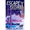 Escape From the Future and Other Stories