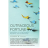 Outrageous Fortune: Meditations on Living through a Pandemic and Troubled Times
