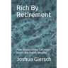 Rich By Retirement: How Singaporeans Can Invest Smart and Retire Wealthy