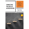 Connecting the Dots of Accreditation: Leadership, Coherence, and Continuous Improvement