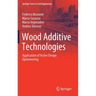 Wood Additive Technologies: Application of Active Design Optioneering