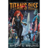 Titan's Rise: Children of Titan Book 3