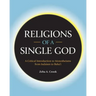 Religions of a Single God: A Critical Introduction to Monotheisms from Judaism to Baha'i