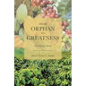 From Orphan to Greatness: An African Story