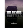 The Upside of Down: Between: The Sky Above, and the Mud Below