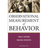 Observational Measurement of Behavior