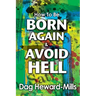 How to be Born Again and avoid Hell
