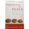 Parenting for Peace: Raising the Next Generation of Peacemakers