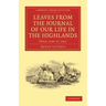 Leaves from the Journal of Our Life in the Highlands, from 1848 to 1861