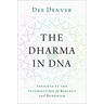 The Dharma in DNA: Insights at the Intersection of Biology and Buddhism