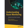 Understanding Azure Monitoring: Includes Iaas and Paas Scenarios